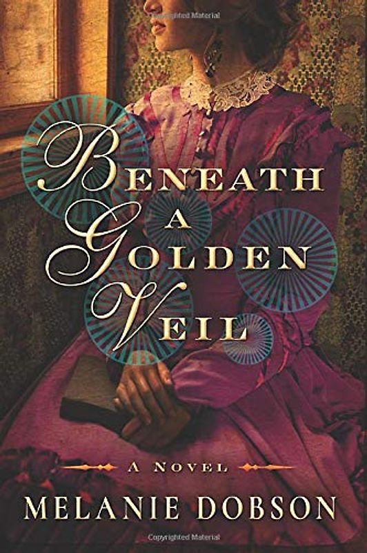 Beneath a Golden Veil: A Novel