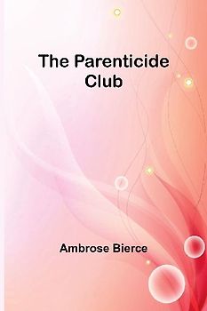 The Parenticide Club
