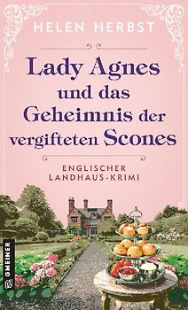Lady Agnes und das Geheimnis der vergifteten Scones