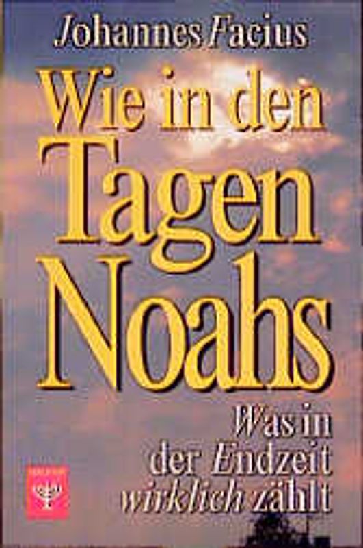 Wie in den Tagen Noahs