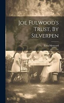 Joe Fulwood's Trust, By Silverpen