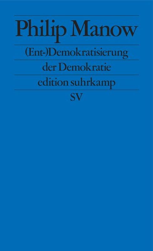 (Ent-)Demokratisierung der Demokratie