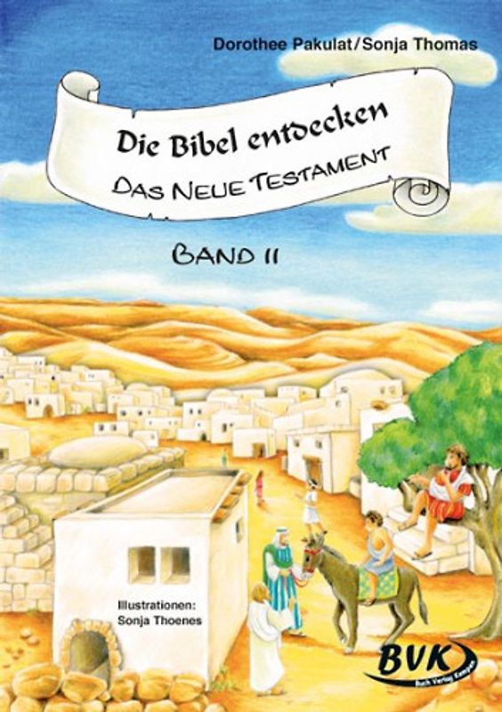 Die Bibel entdecken. Das Neue Testament Band II