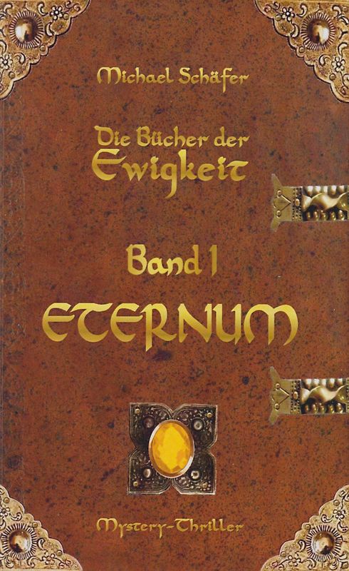Eternum: Die Bücher der Ewigkeit - Michael Schäfer [Taschenbuch]