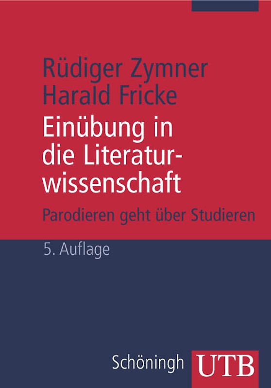 Einübung in die Literaturwissenschaft. Parodieren geht über Studieren