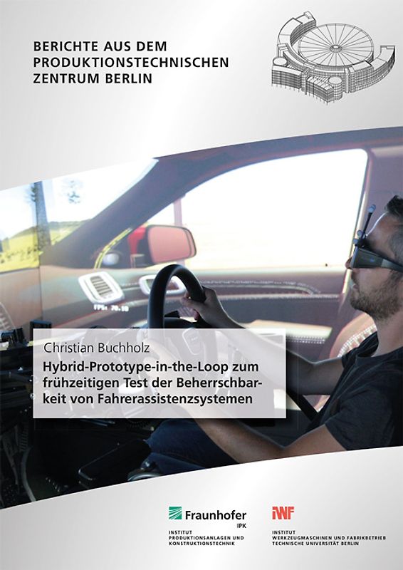 Hybrid-Prototype-in-the-Loop zum frühzeitigen Test der Beherrschbarkeit von Fahrerassistenzsystemen