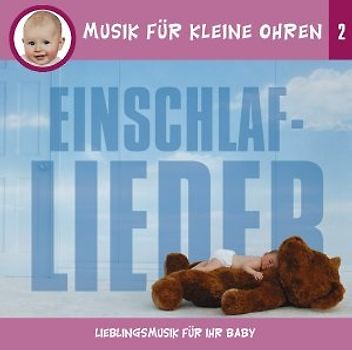 Musik für Kleine Ohren - Folge 2 - Einschlaflieder