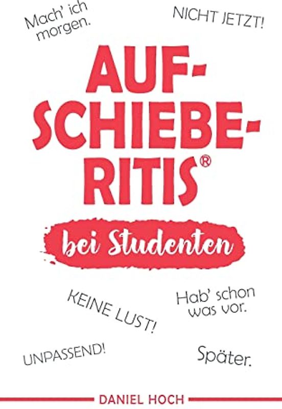 AUFSCHIEBERITIS® bei Studenten