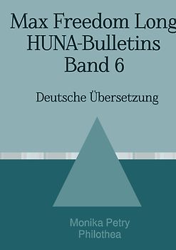 Max Freedom Long, HUNA-Bulletins, Band 6 (1953)