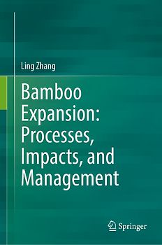 Bamboo Expansion: Processes, Impacts, and Management