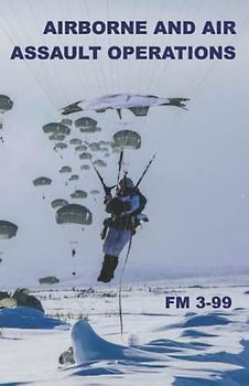 Airborne and Air Assault Operations FM 3-99: Pocket Size