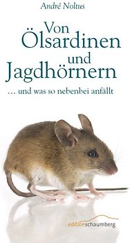 Von Ölsardinen und Jagdhörner