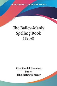 The Bailey-Manly Spelling Book (1908)