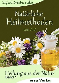 Natürliche Heilmethoden von A bis Z
