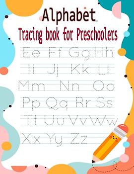 Writing Practice Alphabet: Tracing Letters and Numbers Workbook for Preschool Kids
