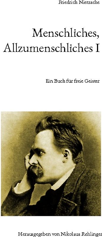 Menschliches, Allzumenschliches I