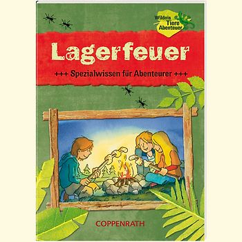 Lagerfeuer - Spezialwissen für Abenteurer