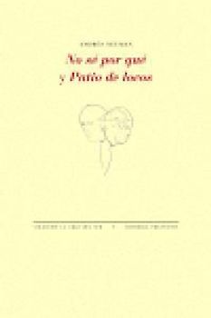 No sé por qué ; Patio de locos