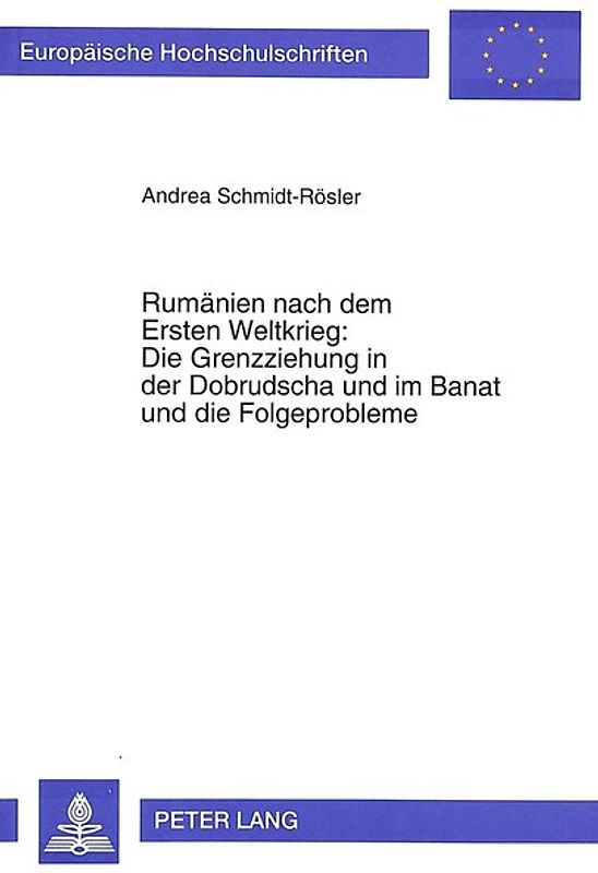 Rumänien nach dem Ersten Weltkrieg:- Die Grenzziehung in der Dobrudscha und im Banat und die Folgeprobleme