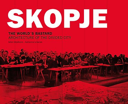 Skopje: The Word's Bastard