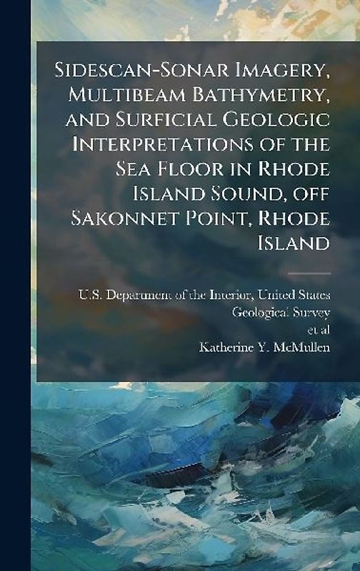 Sidescan-Sonar Imagery, Multibeam Bathymetry, and Surficial Geologic Interpretations of the Sea Floor in Rhode Island Sound, off Sakonnet Point, Rhode Island