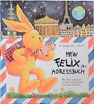 Mein Felix-Adressbuch. Für Freunde aus aller Welt