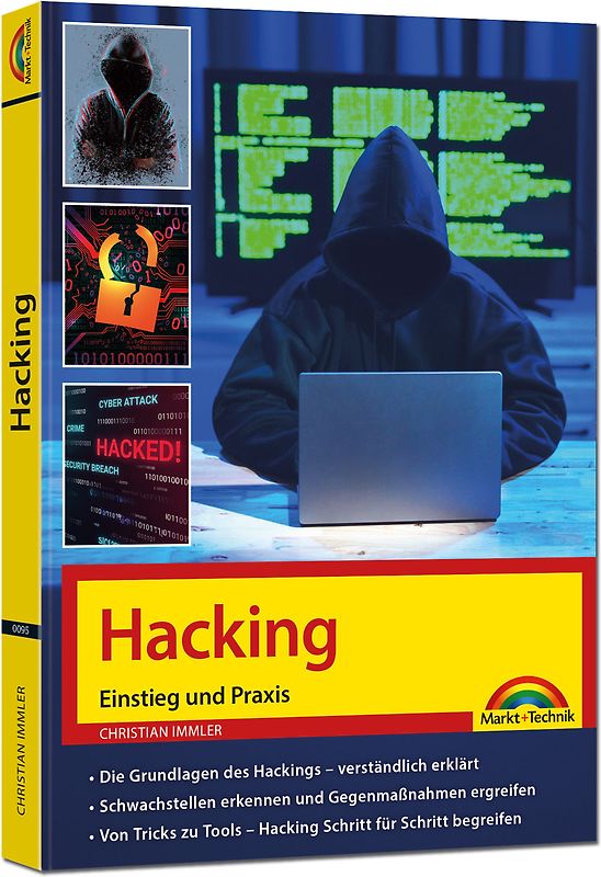 Hacking - Einstieg und Praxis - Grundlagen des Hackings verständlich erklärt, Schwachstellen erkennen und beheben