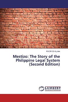 Mestizo: The Story of the Philippine Legal System (Second Edition)