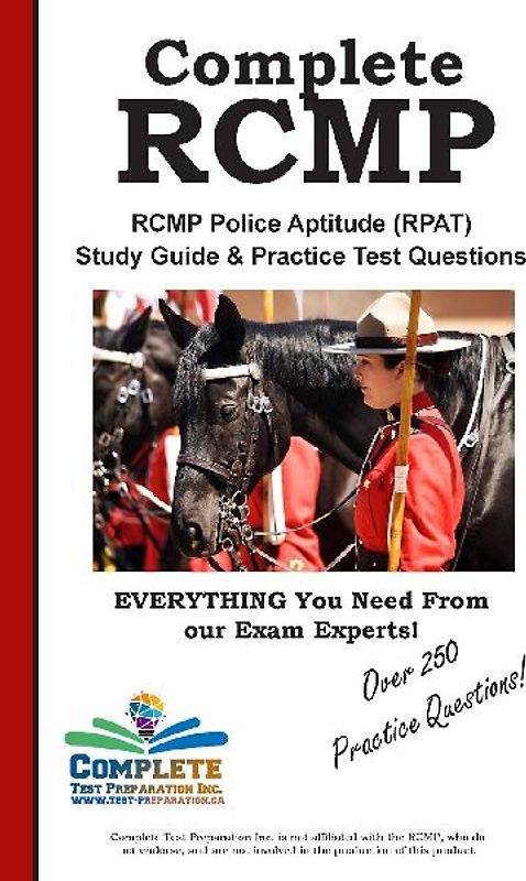 Complete RCMP!  RCMP Police Aptitude (RPAT)  Study Guide &  Practice Test Questions