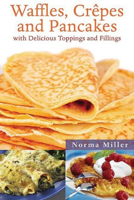 Waffles, Crepes and Pancakes