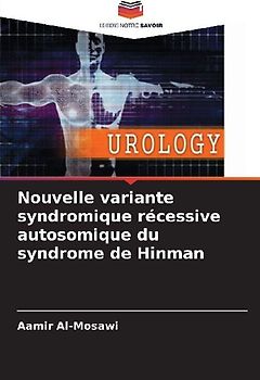Nouvelle variante syndromique récessive autosomique du syndrome de Hinman
