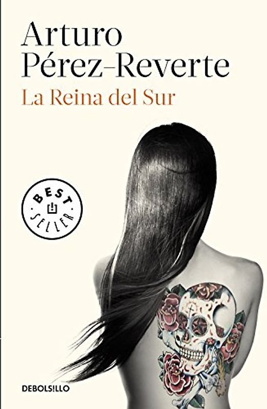 La Reina del Sur (BEST SELLER, Band 26200) - PÉREZ-REVERTE,ARTURO