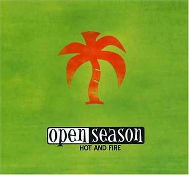 Open Season - Hot and Fire