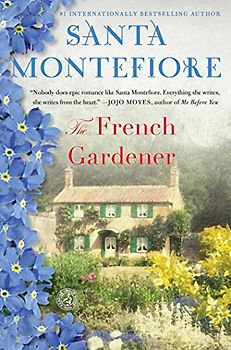The French Gardener: A Novel - Montefiore, Santa