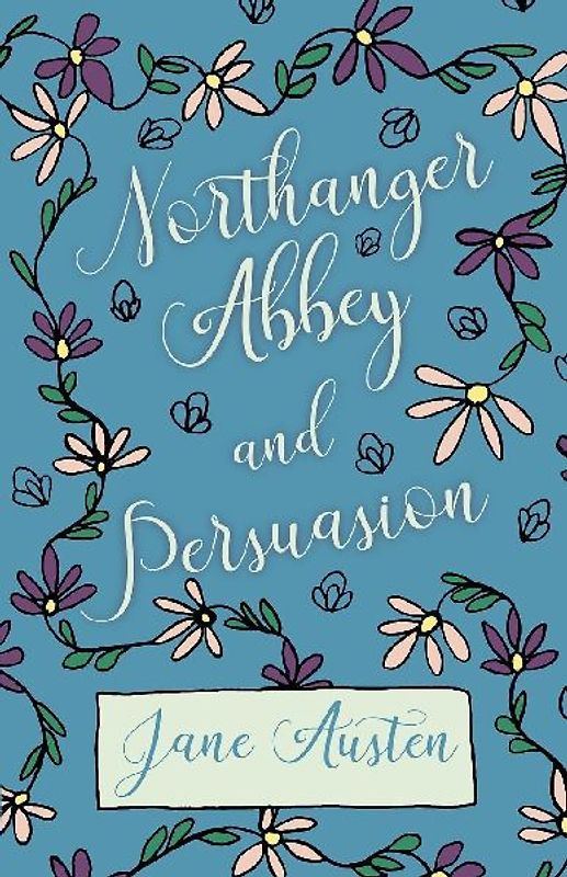 Northanger Abbey and Persuasion