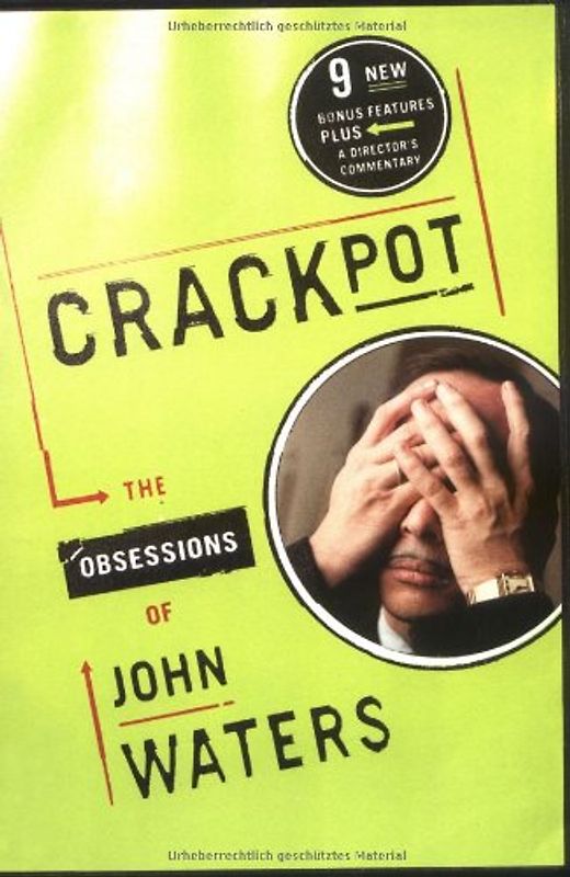 Crackpot: The Obsessions of: The Obsessions of John Waters - John Waters