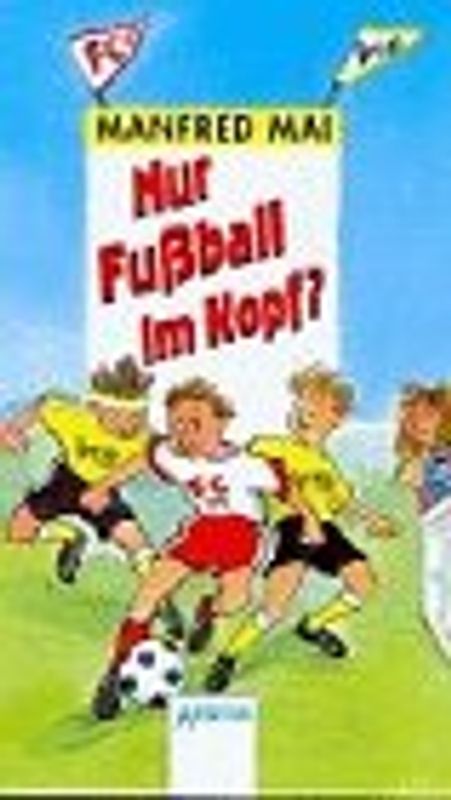 Nur Fussball im Kopf?. In neuer Rechtschreibung