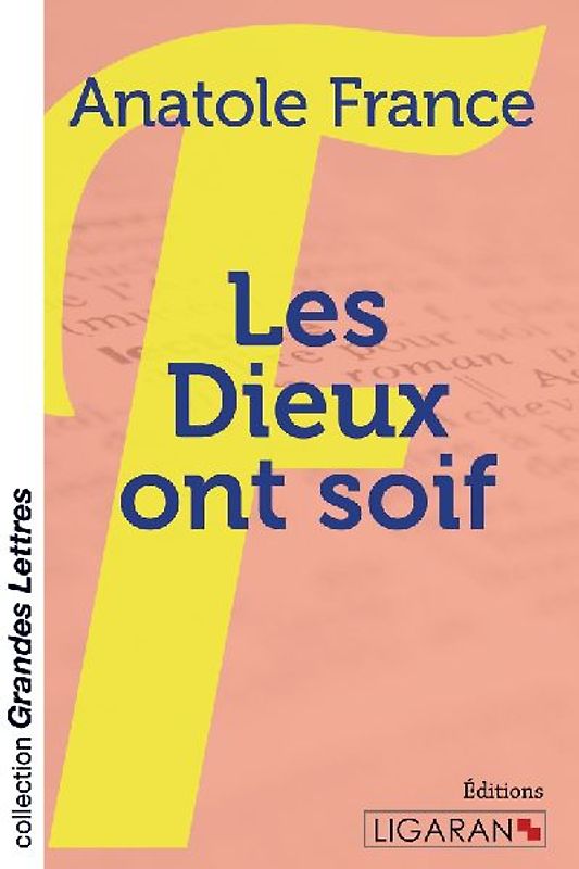 Les Dieux ont soif (grands caractères)