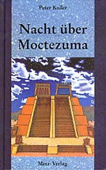 Nacht über Moctezuma