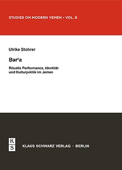 Bar'a. Rituelle Performance, Identität und Kulturpolitik im Jemen