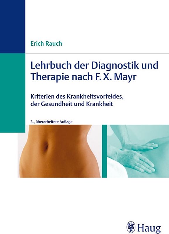 Lehrbuch der Diagnostik und Therapie nach F.X. Mayr