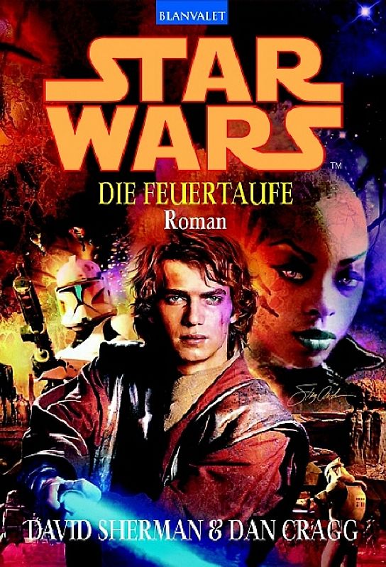 Star Wars - Die Feuertaufe. Roman