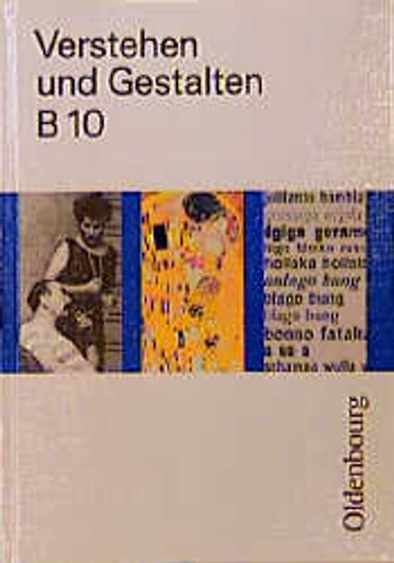 Verstehen und Gestalten. Ausgabe B. Ein Arbeitsbuch für Gymnasien