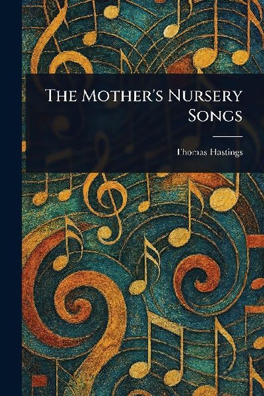 The Mother's Nursery Songs