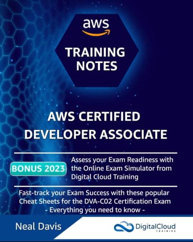 AWS Certified Developer Associate Training Notes: Fast-track your exam success with the ultimate cheat sheet