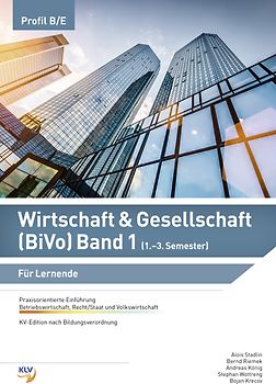 Wirtschaft & Gesellschaft (BiVo) Praxisorientierte Einführung