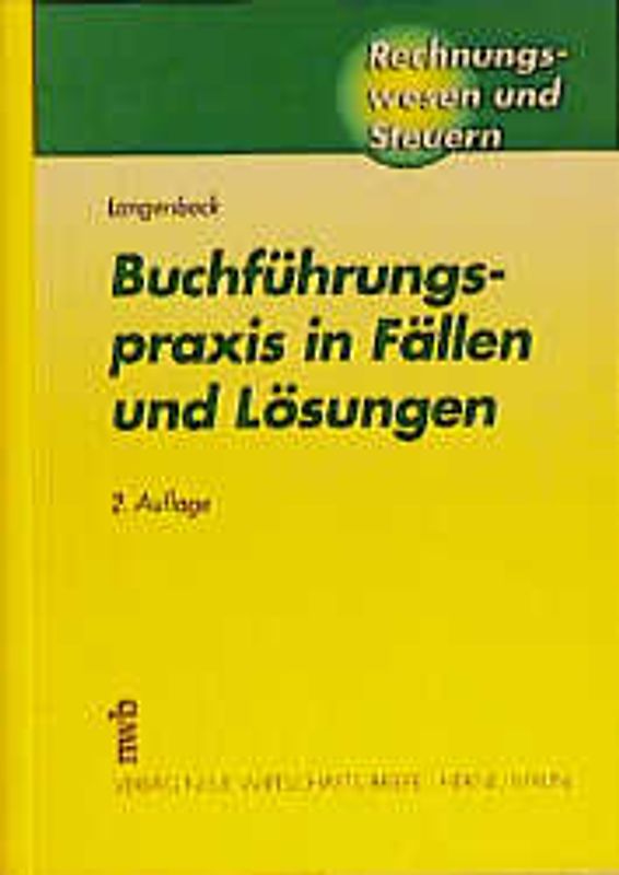 Buchführungspraxis in Fällen und Lösungen