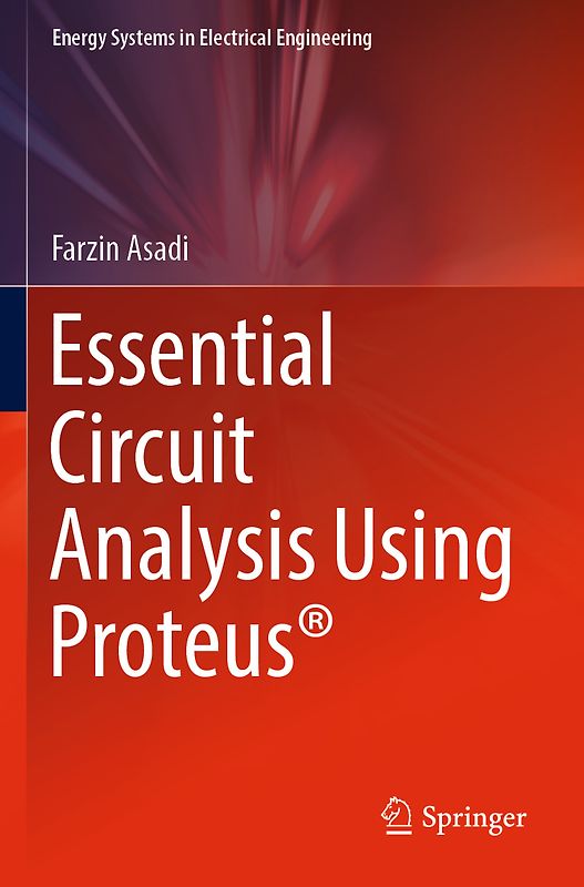 Essential Circuit Analysis Using Proteus®