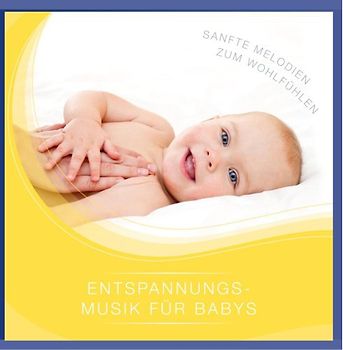 Babys Traumwelt - Entspannungsmusik für Babys - Sanfte Melodien zum Wohlfühlen - über 60 Minuten Harmonie (Musik fürs Baby / Babie)