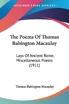 The Poems Of Thomas Babington Macaulay